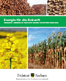 Energie fr die Zukunft - Sachsens Potenzial an nachwachsenden Rohstoffen/Biomasse