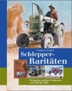 Schlepper-Raritten Band I