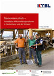 Gemeinsam stark - Vorbildliche Milchviehkooperationen in Deutschland und der Schweiz 