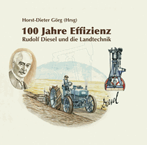 100 Jahre Effizienz – Rudolf Diesel und die Landtechnik